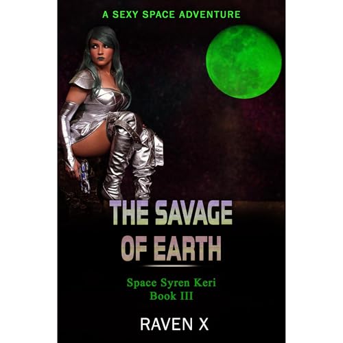 The Savage of Earth! - A Sexy Space Adventure