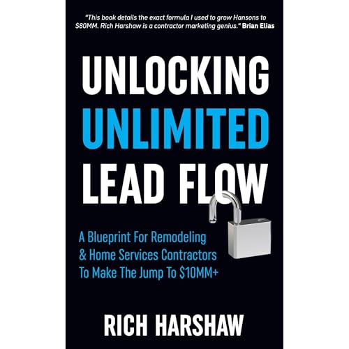 Unlocking Unlimited Lead Flow by Rich Harshaw