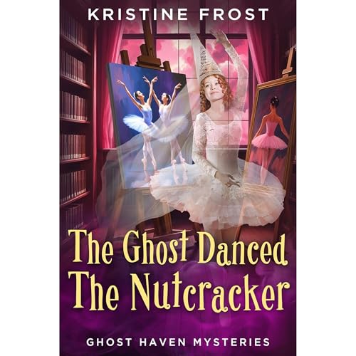The Ghost Dances the Nutcracker by Kristine Frost