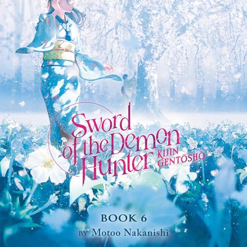 Sword of the Demon Hunter: Kijin Gentosho, Vol. 6