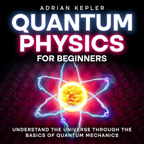 Quantum Physics for Beginners by Adrian Kepler