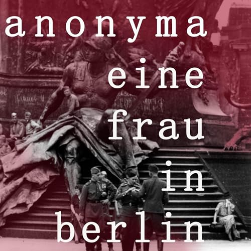 Eine Frau in Berlin by N.N.