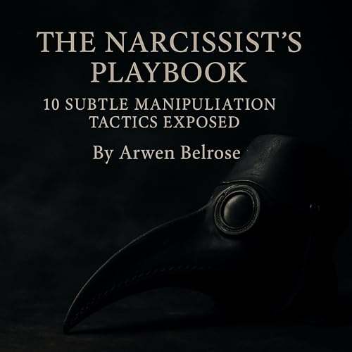The Narcissist’s Playbook: 10 Subtle Manipulation Tactics Exposed