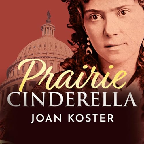Prairie Cinderella: Vinnie Ream and the Gilded Age