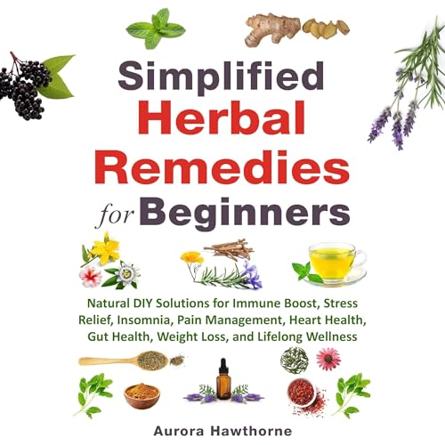 Simplified Herbal Remedies for Beginners