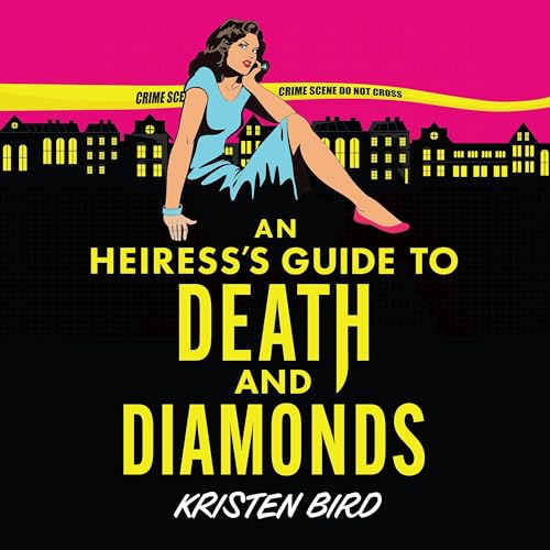 An Heiress’s Guide to Death and Diamonds