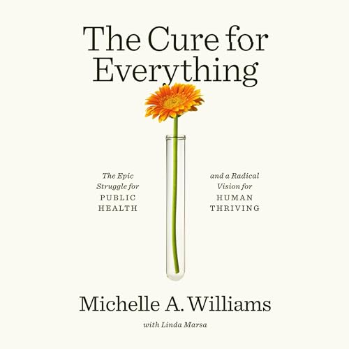 The Cure for Everything by Michelle A. Williams
