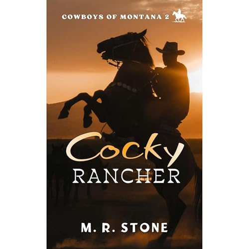 Cocky rancher. Cowboys of Montana 2