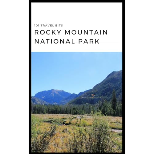 101 Travel Bits: Rocky Mountain National Park