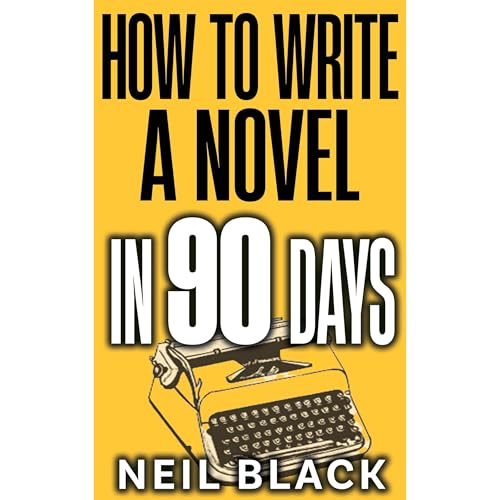 How To Write A Novel in 90 Days
