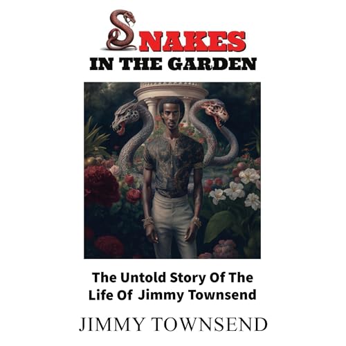 Snakes In The Garden by Jimmy Townsend