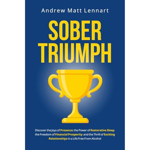 Sober Triumph by Andrew Matt Lennart