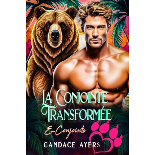 La Conjointe Transformée by Candace Ayers