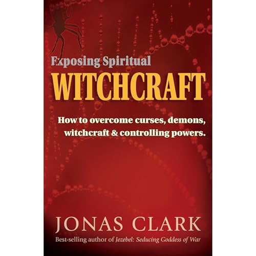 Exposing Spiritual Witchcraft