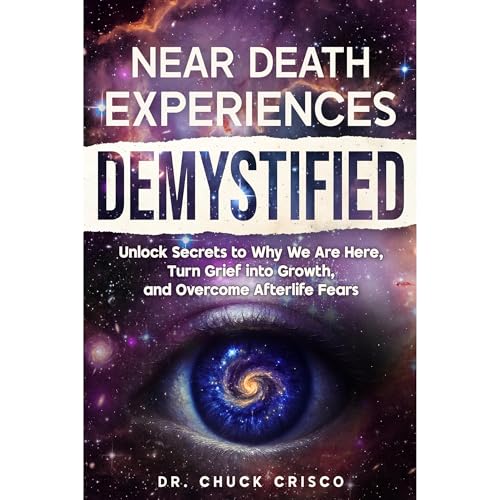Near Death Experiences Demystified