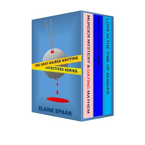 The Gray-Haired Knitting Detective Series (Books 1 - 3) by Elaine Spaan