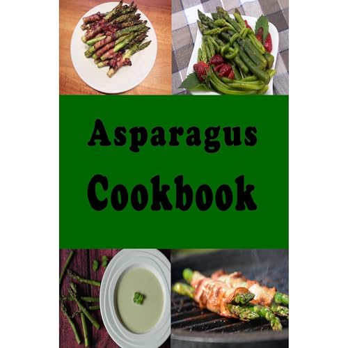 Asparagus Cookbook by Laura Sommers