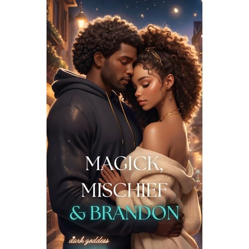 Magick, Mischief & Brandon