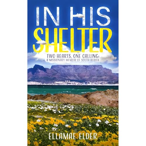 In His Shelter by Ellamae Elder