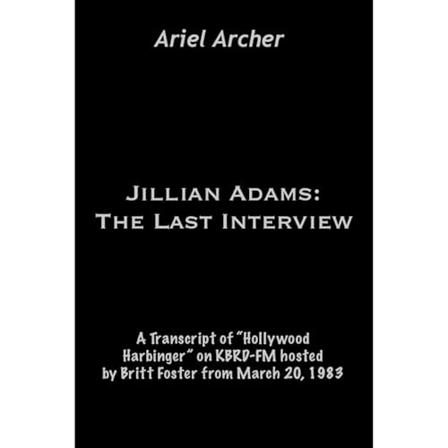 Jillian Adams: The Last Interview by Ariel Archer