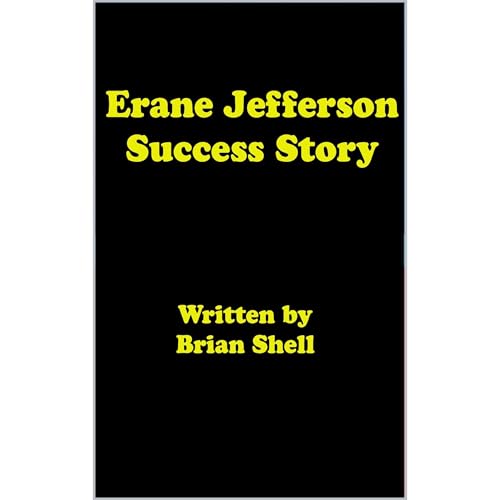Erane Jefferson Success Story by Brian Shell