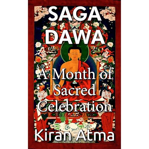 Saga Dawa by Kiran Atma
