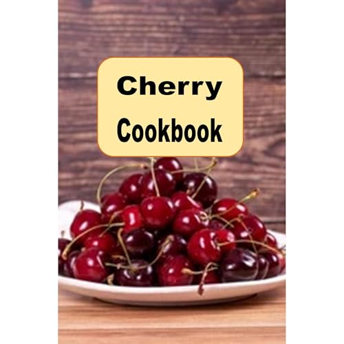 Cherry Cookbook by Laura Sommers