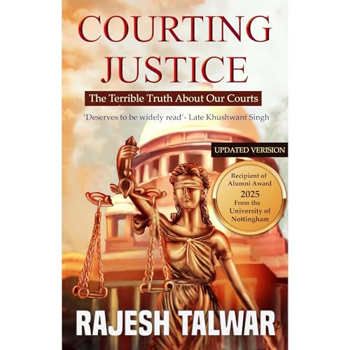 COURTING JUSTICE by Rajesh Talwar