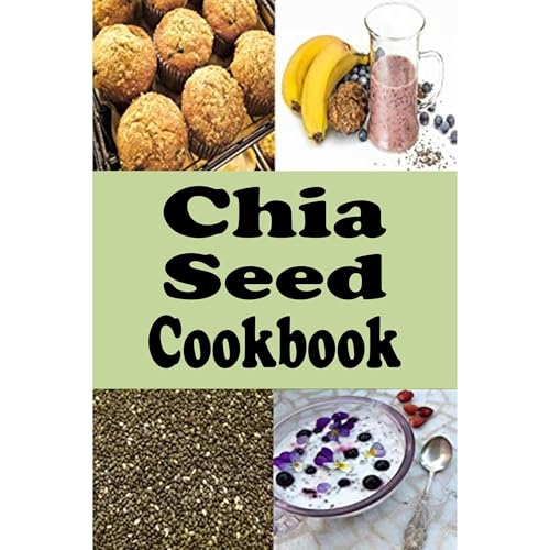 Chia Seed Cookbook by Laura Sommers