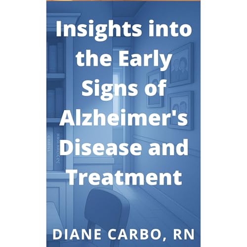 Insights into the Early Signs of Alzheimer's Disease and Treatment
