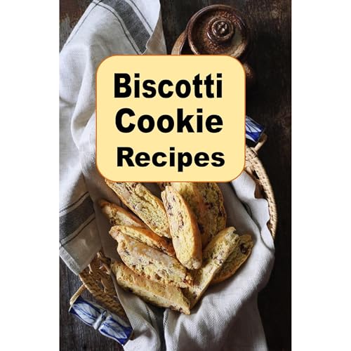 Biscotti Cookie Recipes by Laura Sommers