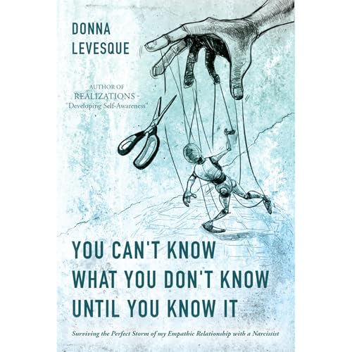 You Can't Know What You Don't Know Until You Know It by Donna Levesque