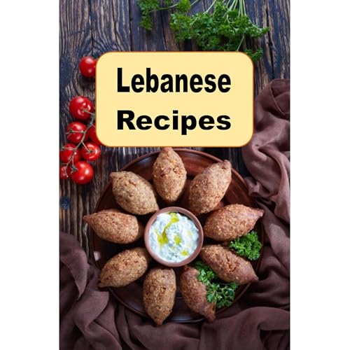 Lebanese Recipes by Laura Sommers