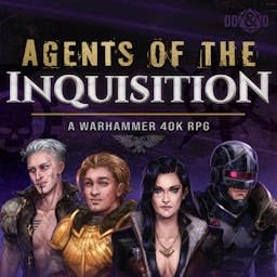 Agents of the Inquisition: A Warhammer 40K RPG by Dumb-Dumbs & Dice