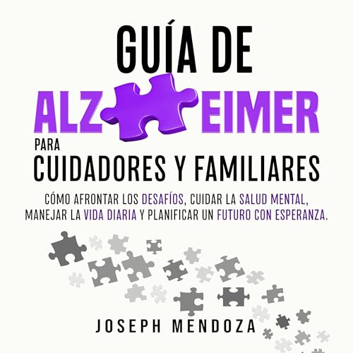 Guía de Alzheimer para Cuidadores y Familiares