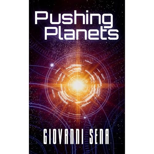 Pushing Planets by Giovanni Sena