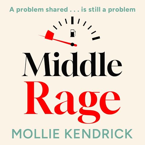 Middle Rage by Mollie Kendrick