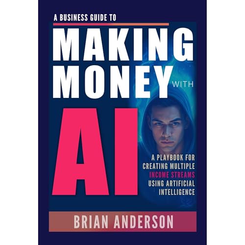 A Business Guide To Making Money With AI