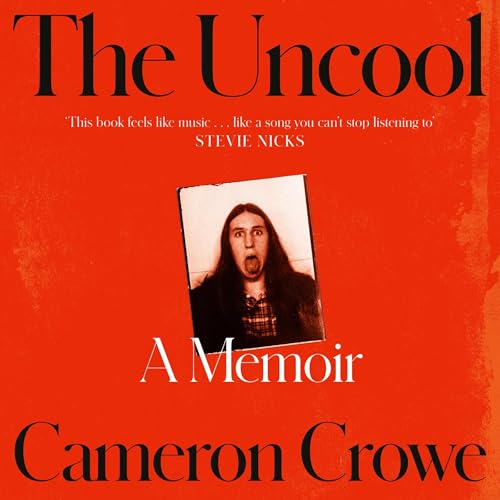 The Uncool by Cameron Crowe