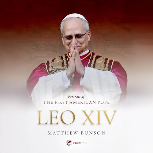 Leo XIV: Portrait of the First American Pope
