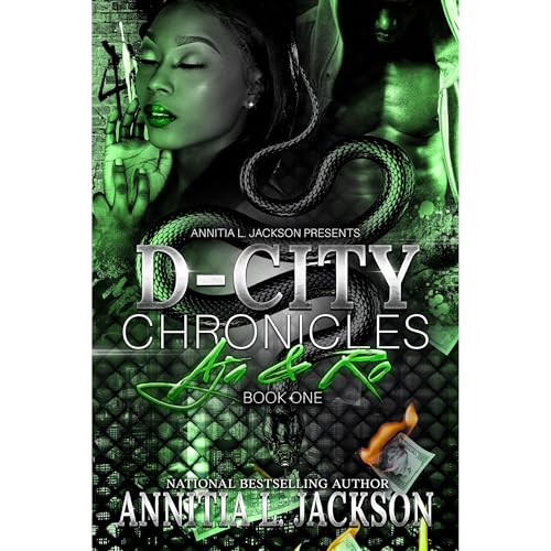 D-City Chronicles by Annitia L. Jackson