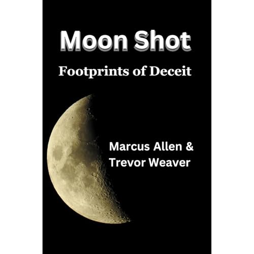 Moon Shot Footprints of Deceit by Marcus Allen