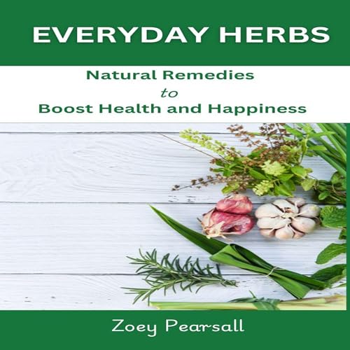 Everyday Herbs by Zoey Pearsall