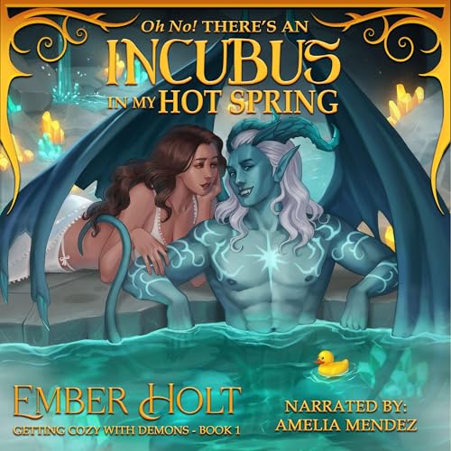 Oh No! There's an Incubus in My Hot Spring
