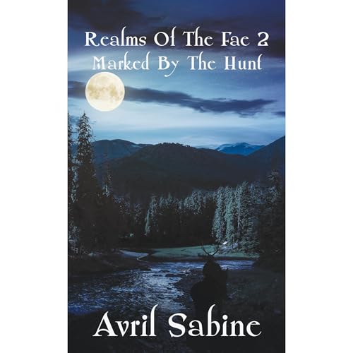 Realms Of The Fae 2: Marked By The Hunt