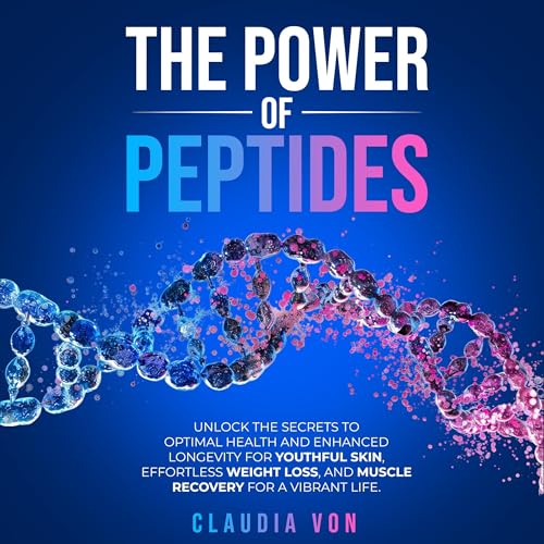 The Power of Peptides by Claudia Von