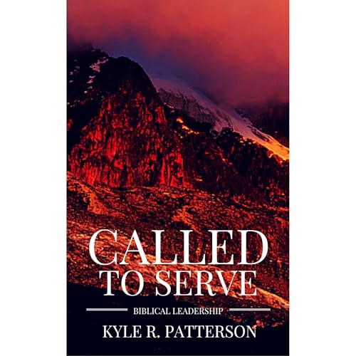 Called to Serve by Kyle Patterson