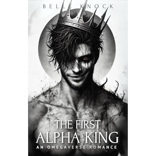 The First Alpha King by Belle Knock