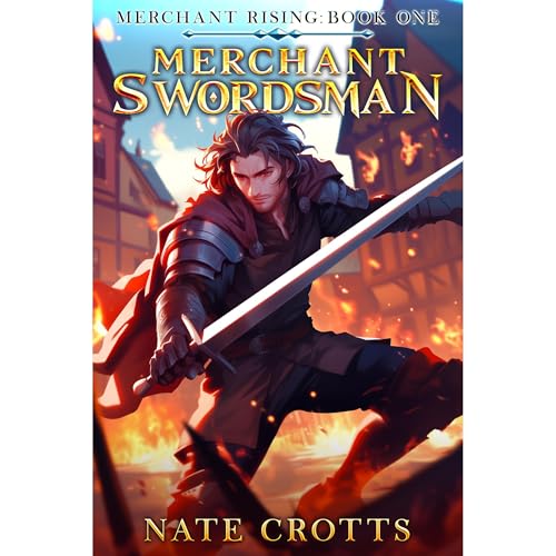 Merchant Swordsman: A LitRPG Adventure