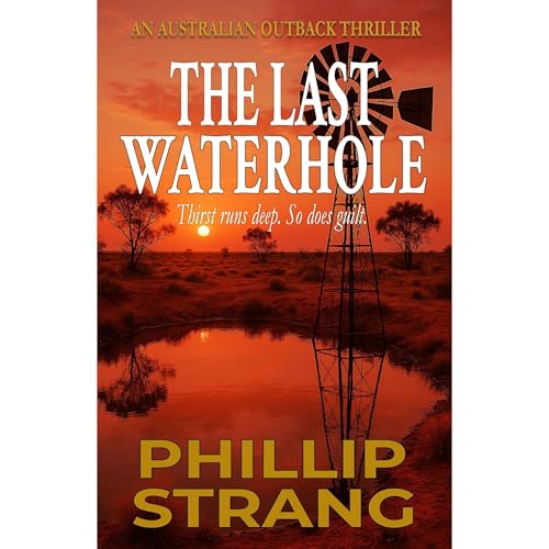 The Last Waterhole by Phillip Strang